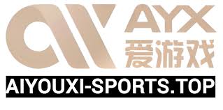 爱游戏 (AYX)中国官方网站登录入口_AYX GAME APP